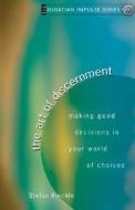 The Art Of Discernment di Stefan Kiechle edito da Ave Maria Press