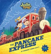 Justin Time: The Pancake Express di Brandon Scott edito da IMMEDIUM