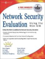 Network Security Evaluation Using the Nsa Iem di Russ Rogers, Ed Fuller, Greg Miles edito da SYNGRESS MEDIA