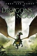 The Dragons of Noor di Janet Lee Carey edito da EGMONT USA