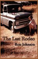 The Last Rodeo di Ron Johnson edito da SALVO PR