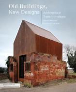 Old Buildings New Designs di Charles Bloszies edito da Princeton Architectural Press
