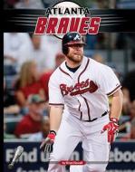 Atlanta Braves di Brian Howell edito da Sportszone