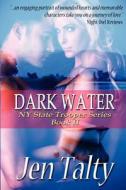 Dark Water di Jen Talty edito da Cool Gus Publishing