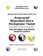 Advanced Billiard Ball Control Skills Test (Swedish): Genuine Ability Confirmation for Dedicated Players di Allan P. Sand edito da Billiard Gods Productions