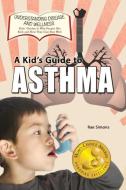 A Kid's Guide to Asthma di Rae Simons edito da Village Earth Press
