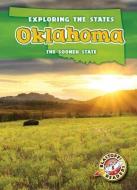 Oklahoma: The Sooner State di Blake Hoena edito da BELLWETHER MEDIA