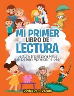 Mi Primer Libro de Lectura: Lectura Inicial para Niños que Desean Aprender a Leer di Primeros Pasos edito da SPEEDY PUB LLC