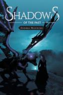 Shadows of the Past di Andrea Manning edito da Covenant Books