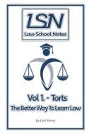 LAW SCHOOL NOTES: TORTS di CARL HENRY edito da LIGHTNING SOURCE UK LTD