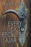 Every Door Recklessly Ajar di Nancy Flynn edito da Cayuga Lake Books