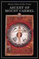 Ascent of Mount Carmel di St. John Of The Cross edito da Martino Fine Books