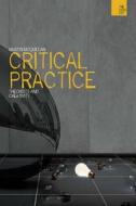 Critical Practice di Martin McQuillan edito da Bloomsbury Publishing PLC