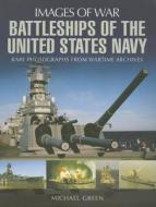 Battleships of the United States Navy di Michael Green edito da Pen & Sword Books Ltd