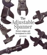 The Adjustable Spanner di Ron Geesin edito da The Crowood Press Ltd