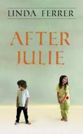 After Julie di Linda Ferrer edito da New Generation Publishing