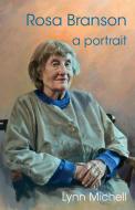Rosa Branson: A Portrait di Lynn Michell edito da Linen Press