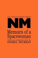 Memoirs of a Spacewoman di Naomi Mitchison edito da KENNEDY & BOYD