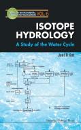 Isotope Hydrology di Joel R. Gat edito da IMPERIAL COLLEGE PRESS