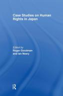 Case Studies on Human Rights in Japan di Roger Goodman, Ian Neary edito da Curzon Press Ltd
