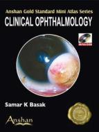 Clinical Ophthalmology W/ Mini Photo CD-ROM di Agarwal, Amar Agarwal, Basak edito da Anshan Pub