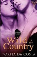 Wild In The Country di Portia Da Costa edito da Total-e-bound Publishing