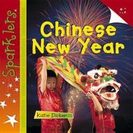 Chinese New Year di Katie Dicker edito da LABURNUM