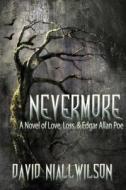 Nevermore di David Niall Wilson edito da CREATESPACE