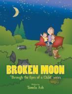 Broken Moon di Tamela Ash edito da Book Thoughts Publishing