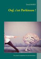 Ouf, c'est Parkinson ! di David Marie edito da Books on Demand