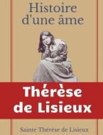 Histoire d'une âme : La Bienheureuse Thérèse di Thérèse de Lisieux, Sainte Thérèse de Lisieux edito da Books on Demand