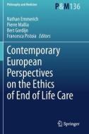 Contemporary European Perspectives on the Ethics of End of Life Care edito da Springer International Publishing