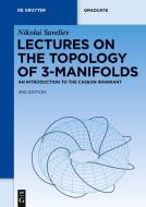 Lectures on the Topology of 3-Manifolds: An Introduction to the Casson Invariant di Nikolai Saveliev edito da Walter de Gruyter