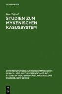 Studien Zum Mykenischen Kasussystem di Ivo Hajnal edito da Walter de Gruyter
