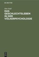 Das Geschlechtsleben in der Völkerpsychologie di Otto Stoll edito da De Gruyter