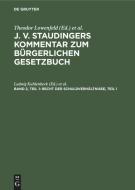 J. v. Staudingers Kommentar zum Bürgerlichen Gesetzbuch, Band 2, Teil 1, Recht der Schuldverhältnisse, Teil 1 edito da De Gruyter