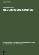Neolithische Studien II di Joachim Preuss edito da De Gruyter