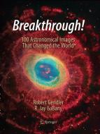 Breakthrough! di R. Jay Gabany, Robert Gendler edito da Springer International Publishing
