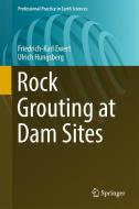 Rock Grouting at Dam Sites di Friedrich-Karl Ewert, Ulrich Hungsberg edito da Springer-Verlag GmbH