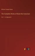 The Complete Works of Brann the Ironoclast di William Cowper Brann edito da Outlook Verlag