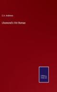 Lhomond's Viri Romae di E. A. Andrews edito da Salzwasser-Verlag