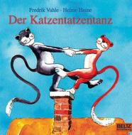 Der Katzentatzentanz di Helme Heine, Fredrik Vahle edito da Beltz GmbH, Julius
