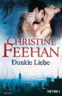 Dunkle Liebe di Christine Feehan edito da Heyne Verlag