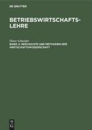 Geschichte und Methoden der Wirtschaftswissenschaft di Dieter Schneider edito da De Gruyter Oldenbourg