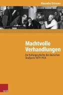Machtvolle Verhandlungen di Alexandra Ortmann edito da Vandenhoeck + Ruprecht