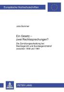 Ein Gesetz - zwei Rechtsprechungen? di Julia Bommer edito da Lang, Peter GmbH