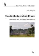 Staatlichkeit als lokale Praxis di Anna Fünfgeld edito da Lit Verlag