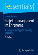 Projektmanagement im Ehrenamt di Levend Seyhan edito da Springer-Verlag GmbH