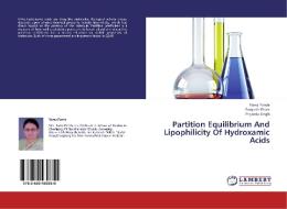 Partition Equilibrium And Lipophilicity Of Hydroxamic Acids di Rama Pande, Deepesh Khare, Priyanka Singh edito da LAP Lambert Academic Publishing