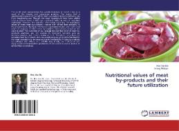 Nutritional values of meat by-products and their future utilization di Hoa Van Ba, Seong PilNam edito da LAP Lambert Academic Publishing